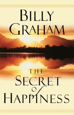 The Secret of Happiness 0849943817 Book Cover