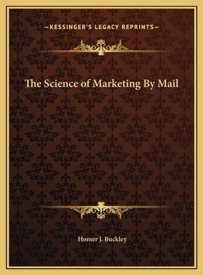 The Science of Marketing By Mail 1169770258 Book Cover