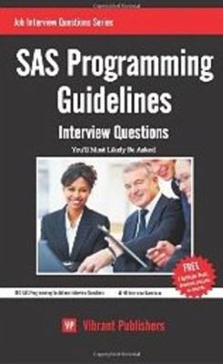 SAS Programming Guidelines Interview Questions ... 1480214744 Book Cover