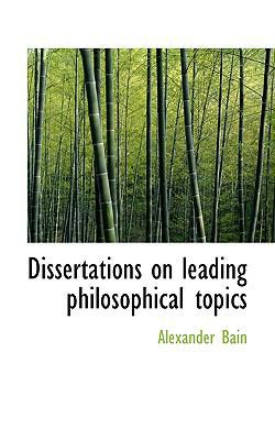 Dissertations on Leading Philosophical Topics 1117118479 Book Cover