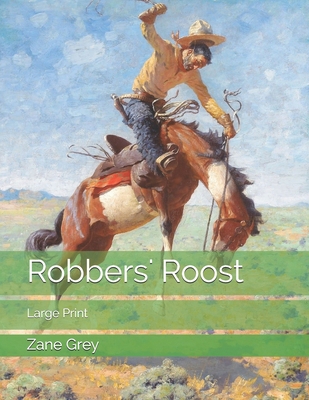 Robbers' Roost: Large Print 1695202864 Book Cover