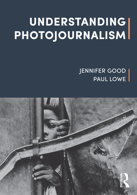 Understanding Photojournalism 1526612232 Book Cover