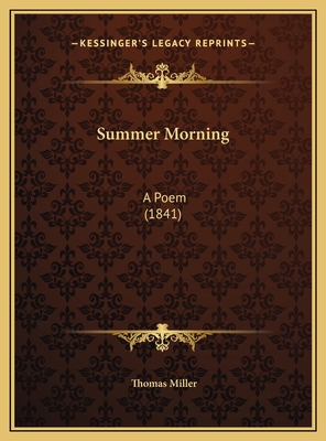 Summer Morning: A Poem (1841) 1169393713 Book Cover