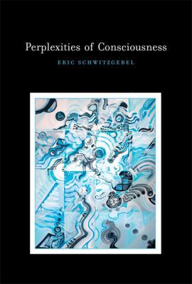 Perplexities of Consciousness 0262014904 Book Cover