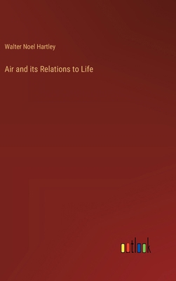 Air and its Relations to Life 3385228646 Book Cover