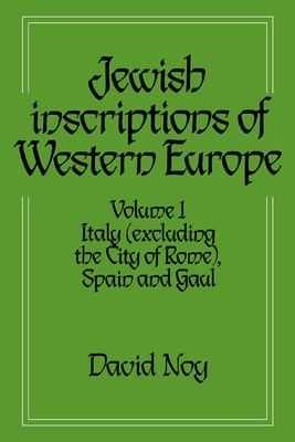 Jewish Inscriptions of Western Europe: Volume 1... 0521619777 Book Cover