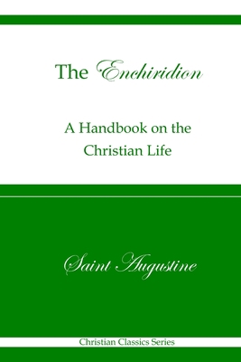 The Enchiridion (Christian Classics Series): A ... B08JB1XLSH Book Cover