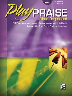 Play Praise -- Most Requested, Bk 2: 10 Piano A... 0739039008 Book Cover