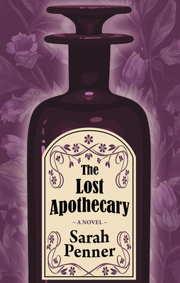 The Lost Apothecary [Large Print] 1432885707 Book Cover