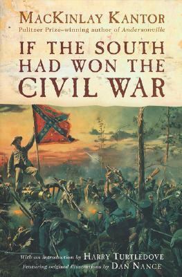 If the South Had Won the Civil War 0312865538 Book Cover