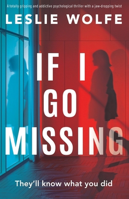 If I Go Missing: A totally gripping and addicti... 1835251404 Book Cover