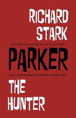 Richard Stark's Parker: The Hunter 1613776594 Book Cover