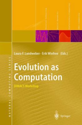 Evolution as Computation: Dimacs Workshop, Prin... 3642630812 Book Cover