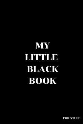 My Little Black Book: For Stuff 1795624655 Book Cover