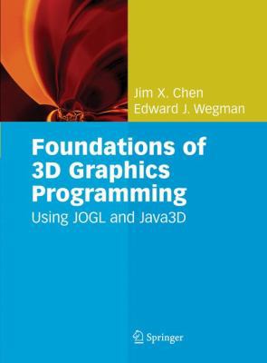 Foundations of 3D Graphics Programming: Using J... 1846281857 Book Cover