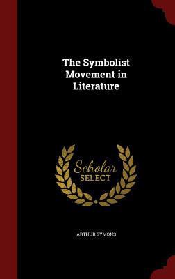 The Symbolist Movement in Literature 129752070X Book Cover