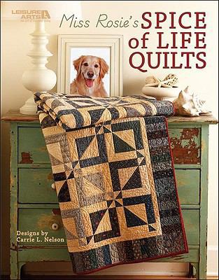 Miss Rosie's Spice of Life Quilts (Leisure Arts... 1601406614 Book Cover