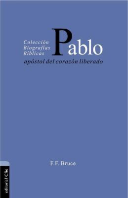 Pablo: Apóstol del Corazón Liberado [Spanish] 8482675591 Book Cover