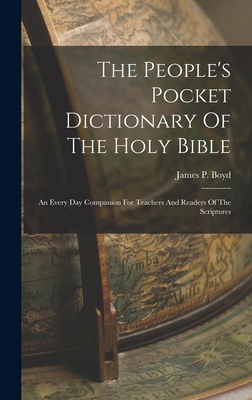 The People's Pocket Dictionary Of The Holy Bibl... 1018201661 Book Cover