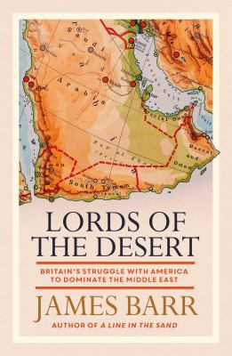 Lords of the Desert 1471174034 Book Cover