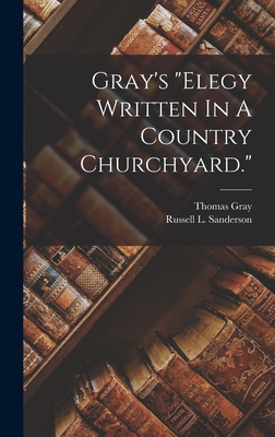 Gray's "elegy Written In A Country Churchyard." 1017758522 Book Cover