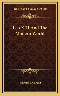 Leo XIII And The Modern World 1163451363 Book Cover