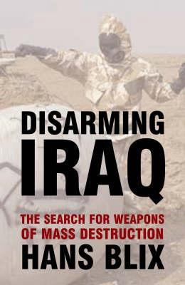 Disarming Iraq : The Search for Weapons of Mass... 0747573549 Book Cover