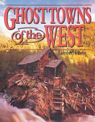 Ghost Towns of the West B000OIVS8G Book Cover