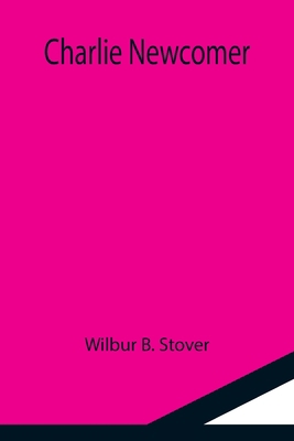 Charlie Newcomer 9355116055 Book Cover