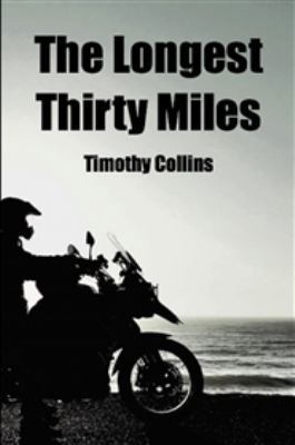The Longest Thirty Miles