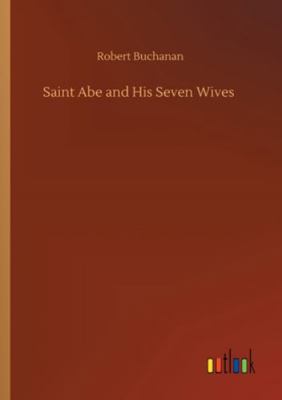 Saint Abe and His Seven Wives 3752348836 Book Cover