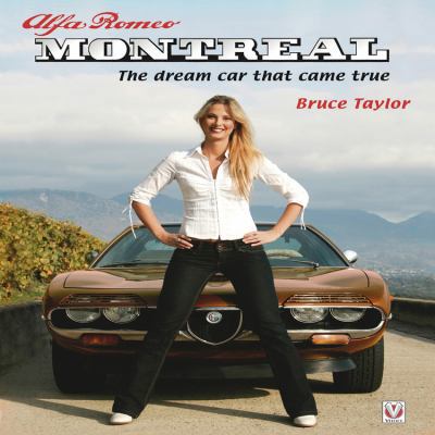 Alfa Romeo Montreal: The Dream Car That Came True 1845842189 Book Cover