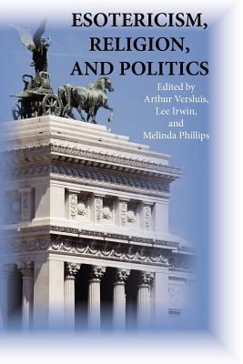 Esotericism, Religion, and Politics 1596500131 Book Cover
