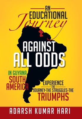 An Educational Journey Against All Odds in Guya... 1479723665 Book Cover