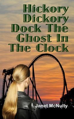 Hickory Dickory Dock The Ghost In The Clock 1941488714 Book Cover