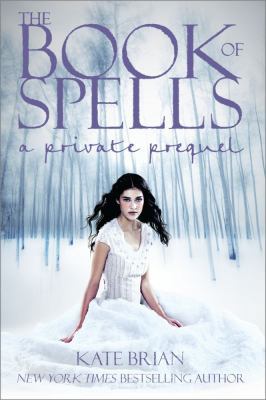 The Book of Spells: A Private Prequel 1442412372 Book Cover