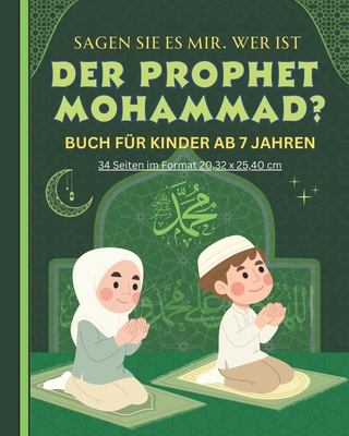 Sagen Sie es mir. Wer ist DER PROPHET MOHAMMAD?... [German] B0C12567MN Book Cover