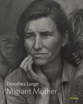 Dorothea Lange: Migrant Mother: MoMA One on One... 163345066X Book Cover