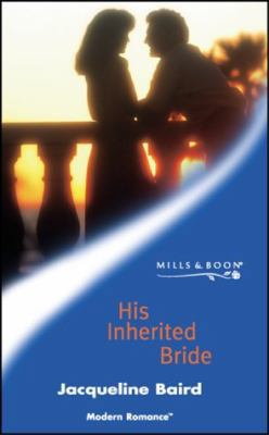 His Inherited Bride (Modern Romance) 0263837122 Book Cover