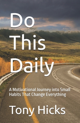 Do This Daily: A Motivational Journey into Smal... B0FNDFXS49 Book Cover
