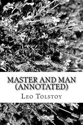 Master and Man (Annotated) 1530790638 Book Cover