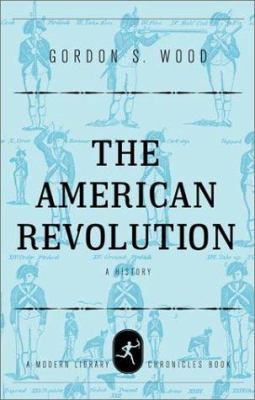 The American Revolution: A History 0679640576 Book Cover