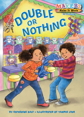 Double or Nothing: A Makers Story about 3D Prin... 1575659891 Book Cover