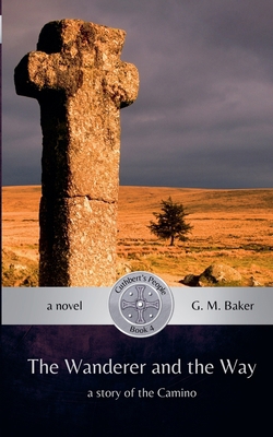 The Wanderer and the Way 1069212903 Book Cover