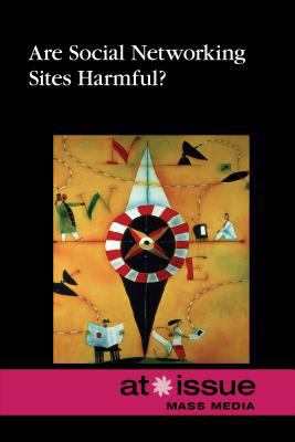 Are Social Networking Sites Harmful? 0737771526 Book Cover