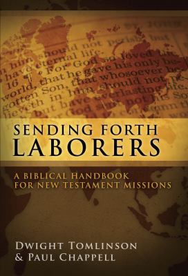 Sending Forth Laborers: A Biblical Handbook for... 1598940287 Book Cover