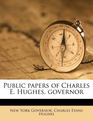 Public Papers of Charles E. Hughes, Governor 117150344X Book Cover