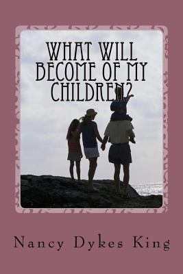 What will become of my children? 1530854105 Book Cover