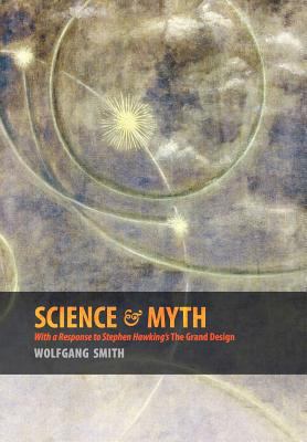 Science & Myth: With a Response to Stephen Hawk... 1597311367 Book Cover