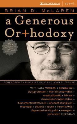 A Generous Orthodoxy: Why I Am a Missional, Eva... 0310269288 Book Cover